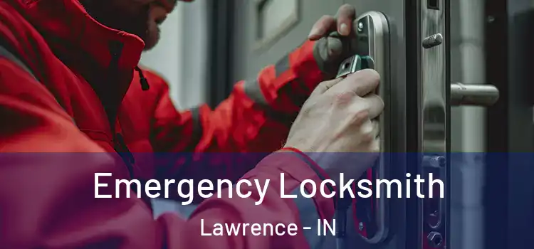 Emergency Locksmith Lawrence - IN