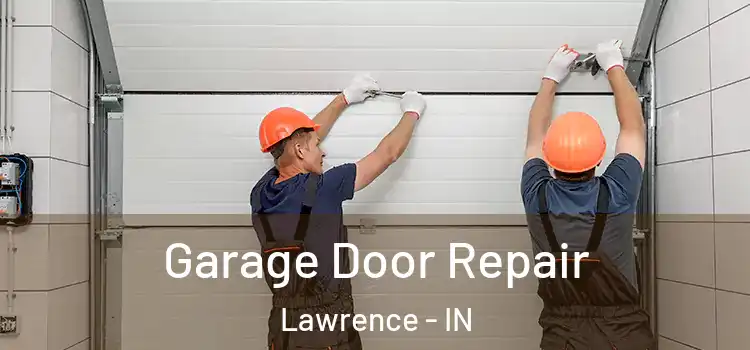  Garage Door Repair Lawrence - IN