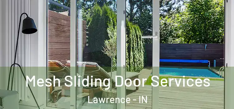 Mesh Sliding Door Services Lawrence - IN