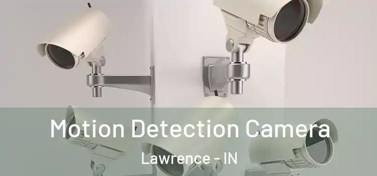  Motion Detection Camera Lawrence - IN