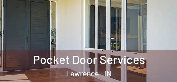Pocket Door Services Lawrence - IN