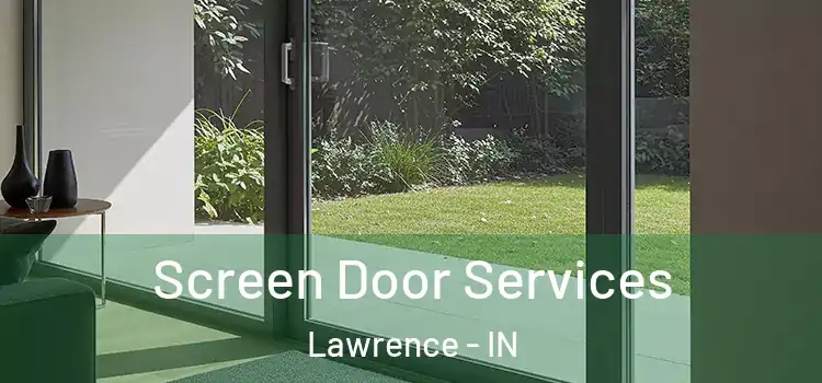 Screen Door Services Lawrence - IN